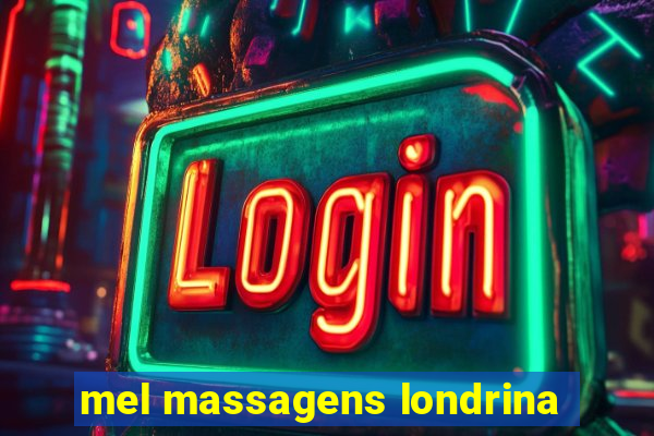 mel massagens londrina